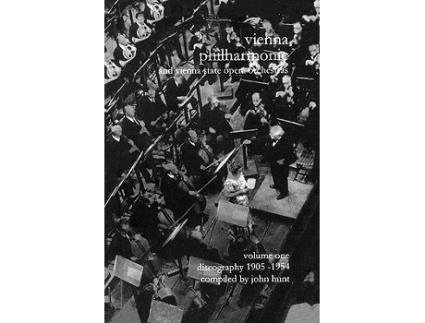 Livro Wiener Philharmoniker 1 Vienna Philharmonic and Vienna State Opera Orchestras Discography Part 1 19051954 2000 de John Hunt (Inglês)