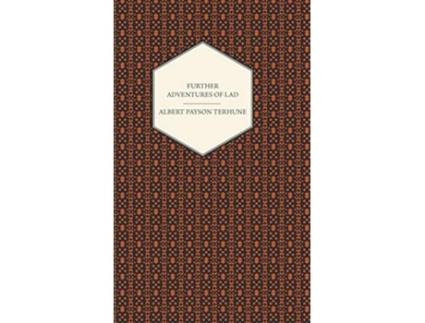 Livro Further Adventures of Lad de Albert Payson Terhune Anna B Kingsford (Inglês)