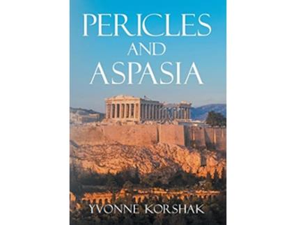 Livro Pericles and Aspasia A Story of Ancient Greece de Yvonne Korshak (Inglês)