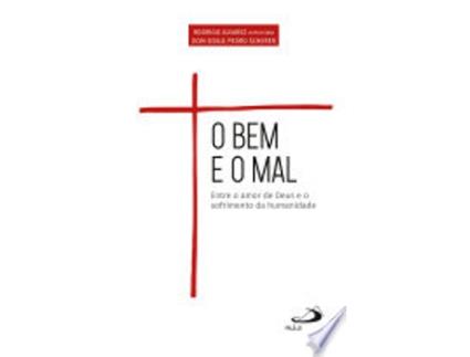 Livro O bem e o mal: entre o amor de Deus de Rodrigo Alvarez (Português do Brasil)