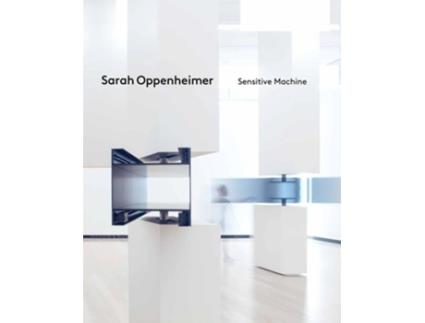 Livro Sarah Oppenheimer Sensitive Machine de Tracy Adler (Inglês - Capa Dura)