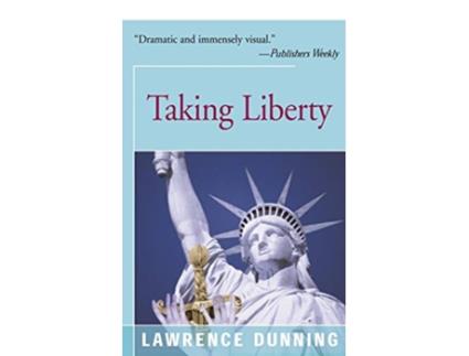 Livro Taking Liberty de Lawrence Dunning (Inglês)