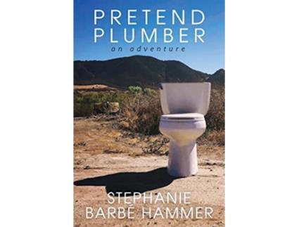 Livro Pretend Plumber An Adventure de Stephanie Barbé Hammer (Inglês)