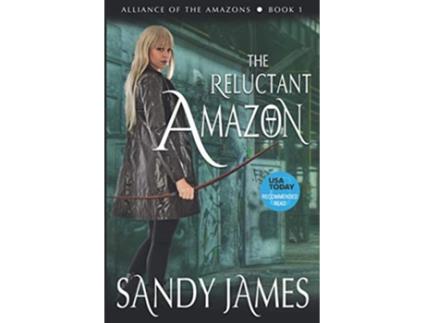 Livro The Reluctant Amazon Alliance of the Amazons de Sandy James (Inglês)