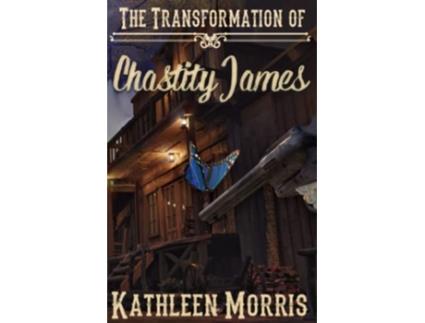 Livro The Transformation of Chastity James de Kathleen Morris (Inglês)