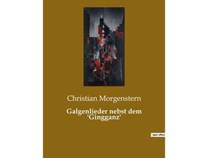 Livro Galgenlieder nebst dem Gingganz German Edition de Christian Morgenstern (Alemão)