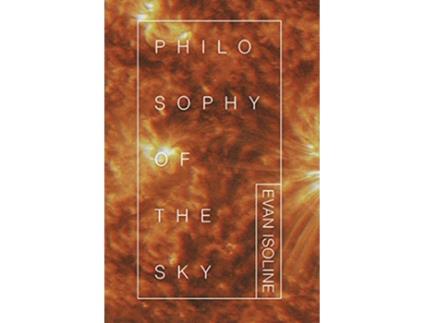 Livro Philosophy of the Sky de Evan Isoline (Inglês)