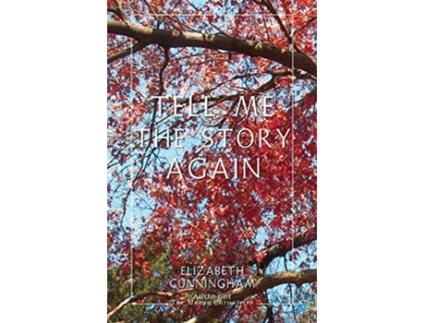 Livro Tell Me The Story Again de Elizabeth Cunningham (Inglês)