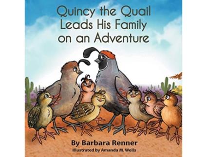 Livro Quincy the Quail Leads His Family on an Adventure de Barbara Renner (Inglês)