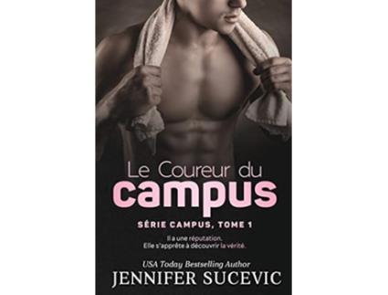 Livro Le Coureur du campus Romance sportive entre haine et amour Serie Campus French Edition de Jennifer Sucevic (Francês)