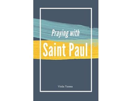 Livro Praying with Saint Paul de Viola Yassa (Inglês)
