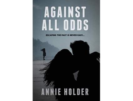 Livro Against All Odds de Annie Holder (Inglês)