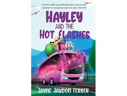Livro Hayley and the Hot Flashes de Jayne Jaudon Ferrer (Inglês)
