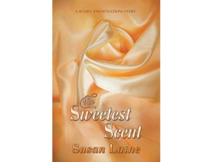 Livro Sweetest Scent de Susan Laine (Inglês)