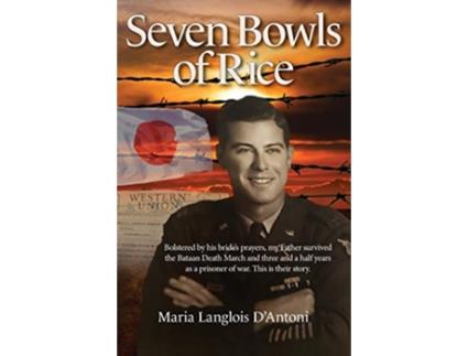 Livro Seven Bowls of Rice de Maria Langlois DAntoni (Inglês)
