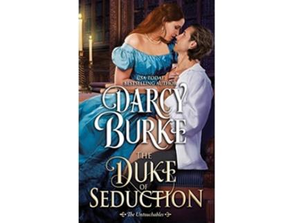 Livro The Duke of Seduction The Untouchables de Darcy Burke (Inglês)