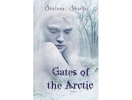 Livro Gates of the Arctic de Shelena Shorts (Inglês)