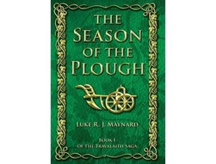 Livro The Season of the Plough Travalaith Saga de Luke R J Maynard (Inglês - Capa Dura)