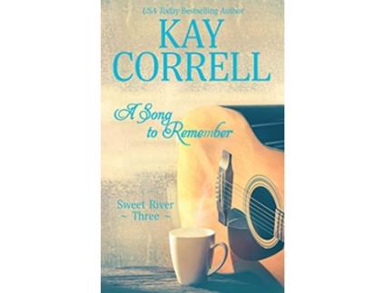 Livro A Song to Remember Sweet River de Kay Correll (Inglês)