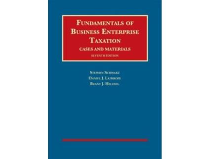 Livro Fundamentals of Business Enterprise Taxation de Stephen Schwarz, Daniel Lathrope et al. (Inglês - Capa Dura)