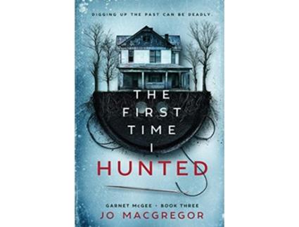 Livro The First Time I Hunted Garnet McGee de Jo Macgregor (Inglês)