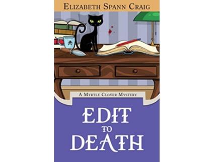 Livro Edit to Death A Myrtle Clover Cozy Mystery de Elizabeth Spann Craig (Inglês)