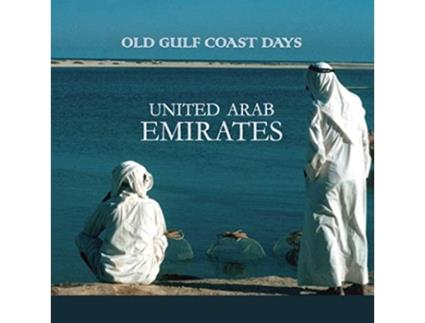 Livro Old Gulf Coast Days United Arab Emirates de Christine Osborne (Inglês)