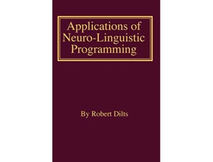 Livro Applications of NLP de Robert Brian Dilts (Inglês)
