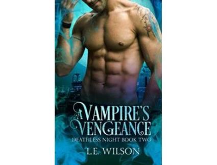 Livro A Vampires Vengeance Deathless Night Series de Le Wilson (Inglês)