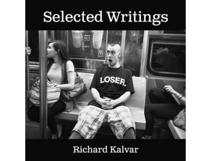 Livro Richard Kalvar Selected Writings de Richard Kalvar (Inglês)