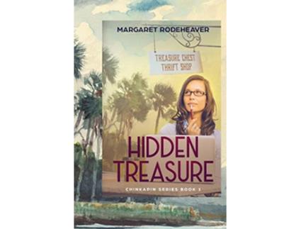 Livro Hidden Treasure Large Print Edition Chinkapin Series Large Print Edition de Margaret Rodeheaver (Inglês)