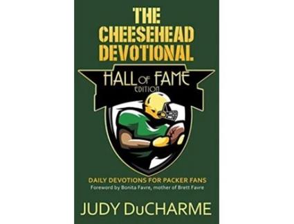 Livro The Cheesehead Devotional Hall of Fame Edition Devotions for Packer Fans de Judy DuCharme (Inglês)