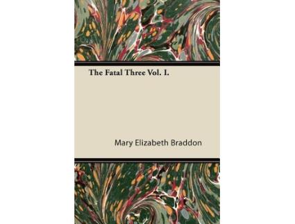 Livro The Fatal Three Vol I de Mary Elizabeth Braddon (Inglês)