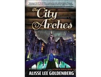 Livro The City of Arches Sitnalta Series Book 3 de Alisse Lee Goldenberg (Inglês)