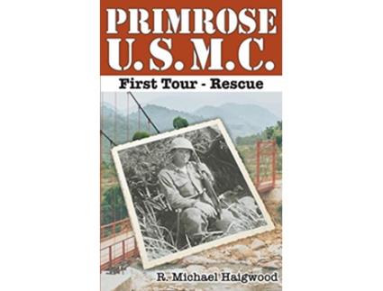 Livro Primrose U.S.M.C. First Tour de R Michael Haigwood (Inglês)