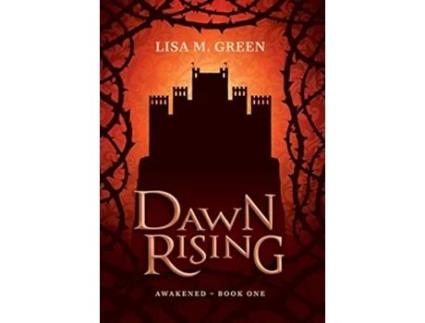 Livro Dawn Rising 1 Awakened de Lisa M Green (Inglês - Capa Dura)