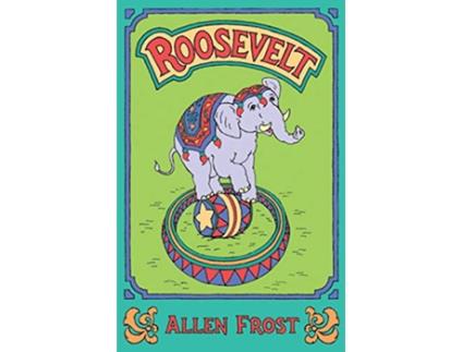 Livro Roosevelt de Allen Frost (Inglês)