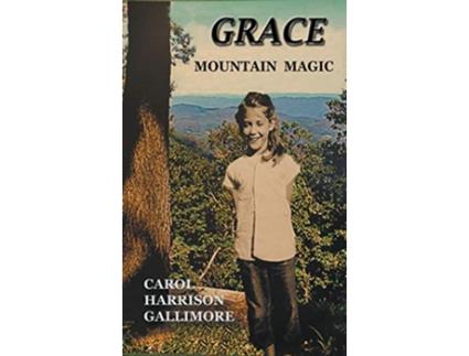 Livro Grace Mountain Magic de Carol Harrison Gallimore (Inglês)