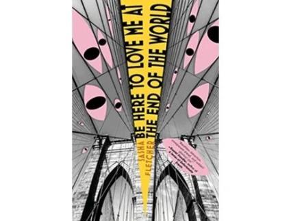 Livro Be Here to Love Me at the End of the World de Sasha Fletcher (Inglês)