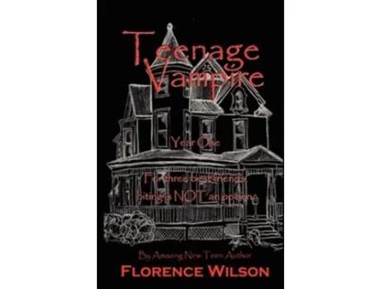 Livro Teenage Vampire de Florence Wilson (Inglês)