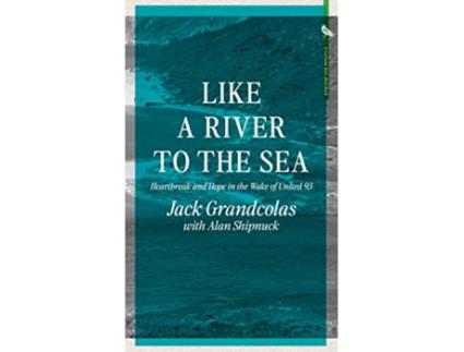 Livro From The River To The Sea de Jack Grandcolas e Alan Shipnuck (Inglês - Capa Dura)