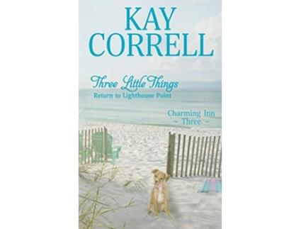 Livro Three Little Things Return to Lighthouse Point Charming Inn de Kay Correll (Inglês)