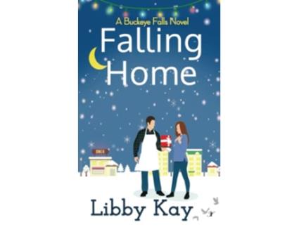 Livro Falling Home A Buckeye Falls Novel de Libby Kay (Inglês)