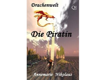 Livro Die Piratin 1 Drachenwelt German Edition de Annemarie Nikolaus (Alemão)