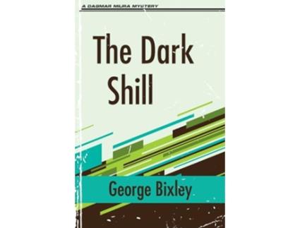 Livro The Dark Shill The Slater Ibanez Books de George Bixley (Inglês)