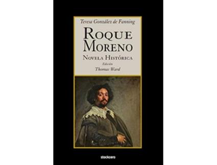 Livro Roque Moreno Novela Histórica Spanish Edition de Teresa González de Fanning (Espanhol)