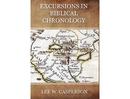 Livro Excursions in Biblical Chronology de Lee W Casperson (Inglês)