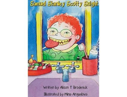 Livro Samuel Stanley Scotty Snight de Alison T Broderick (Inglês - Capa Dura)