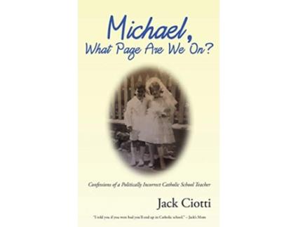 Livro Michael What Page Are We On de Jack Ciotti (Inglês)