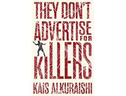 Livro They Dont Advertise for Killers de Kais Alkuraishi (Inglês)